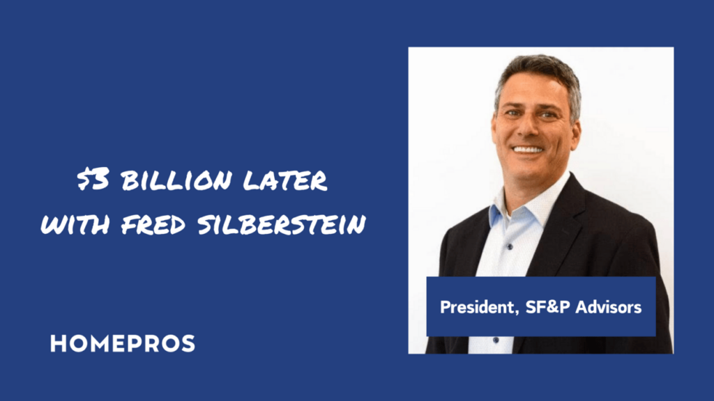 $3 billion later with SF&P Advisors’ Fred Silberstein